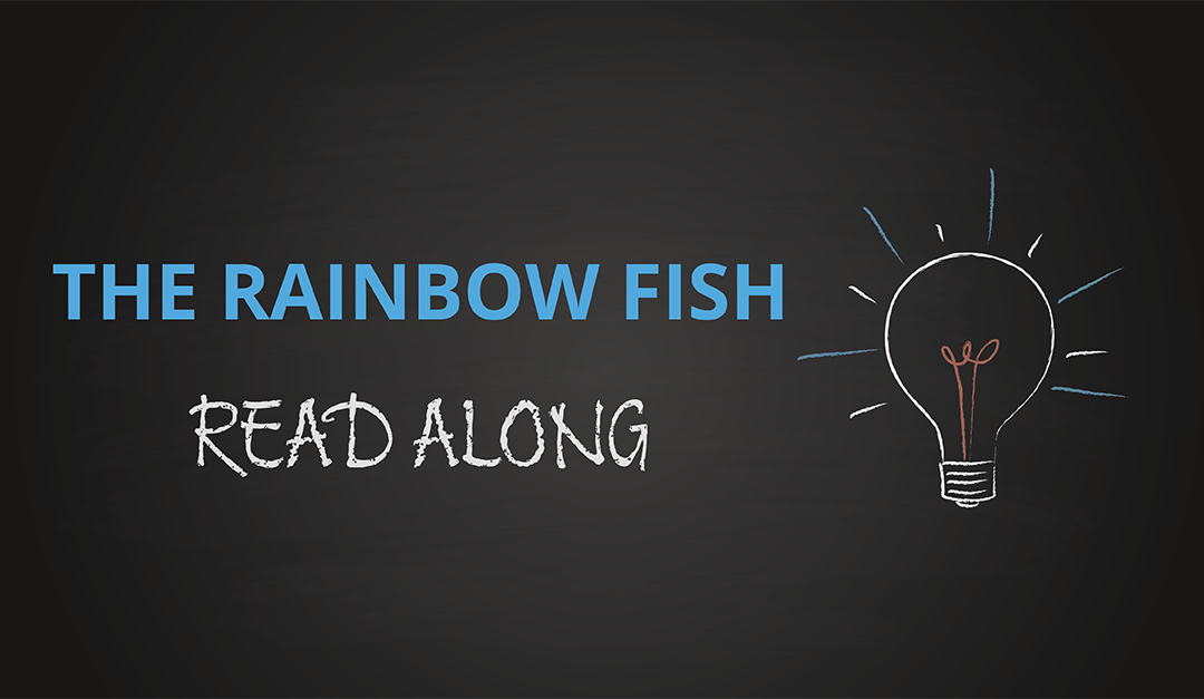 The Rainbow Fish Read Along