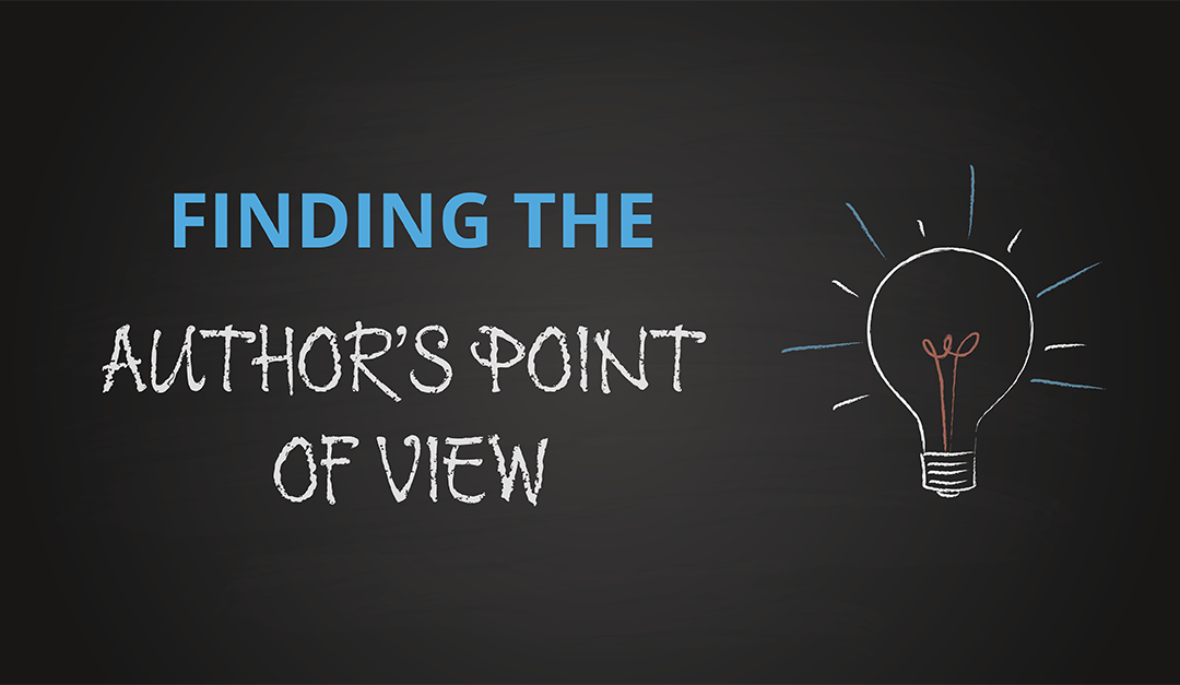 What to do when You Want to Find the Author’s Point of View?