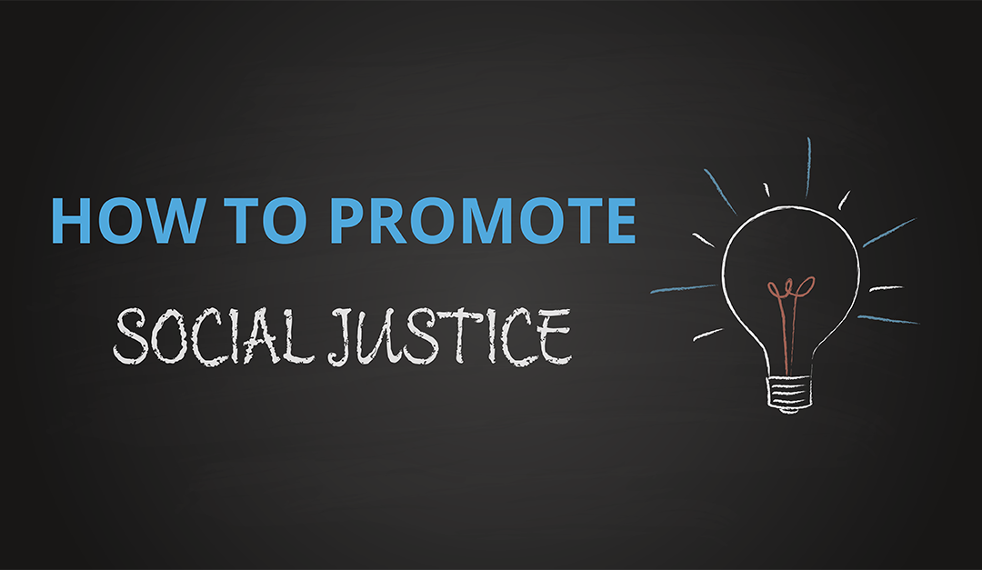 What to do When You Want to Promote Social Justice?